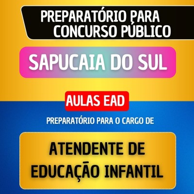 CURSO EAD - SAPUCAIA DO SUL - ATENDENTE DE EDUCA��O INFANTIL