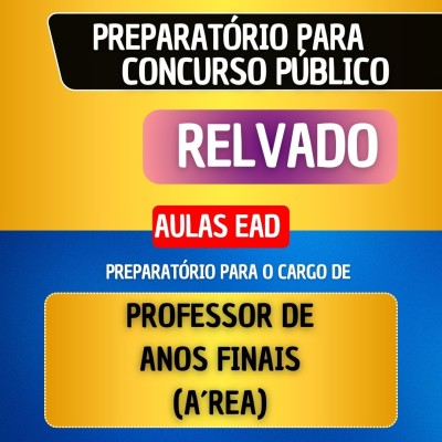 CURSO EAD + E-BOOK - RELVADO - PROFESSOR ANOS FINAIS (�REA)
