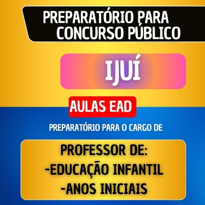 CURSO EAD + MATERIAL EM PDF - IJU� - PROFESSOR DE EDUCA��O INFANTIL/ANOS INICIAIS