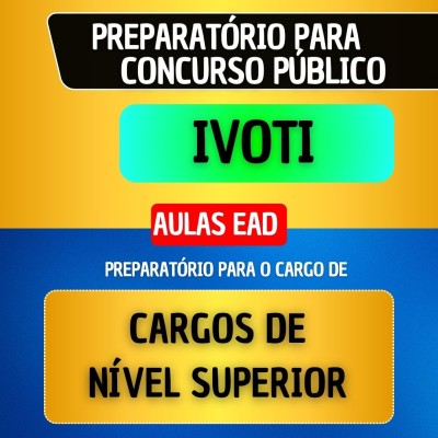 CURSO EAD + MATERIAL EM PDF - IVOTI - CARGOS DE N�VEL SUPERIOR