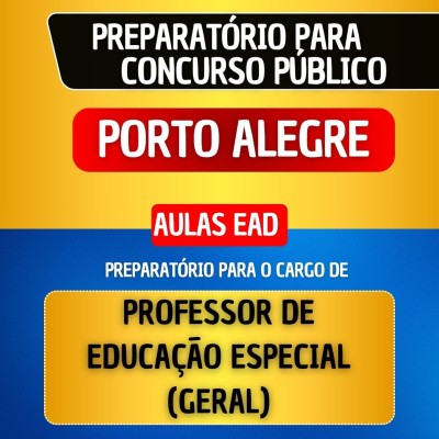 CURSO EAD + MATERIAL EM PDF - PORTO ALEGRE 2026 - PROFESSOR DE EDUCA��O ESPECIAL (GERAL)