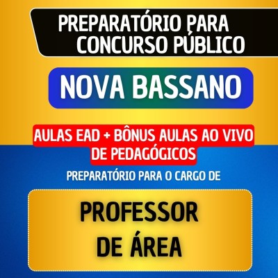 CURSO EAD + MATERIAL EM PDF | B�NUS AO VIVO PEDAG�GICOS - NOVA BASSANO - PROFESSOR DE �REA