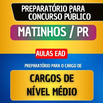 CURSO EAD + MATERIAL E PDF - MATINHOS/PR - CARGOS DE N�VEL M�DIO