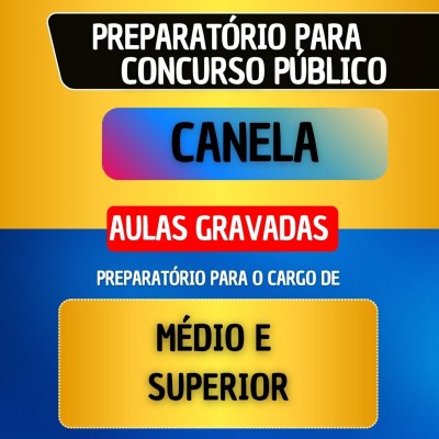 CURSO GRAVADO - CANELA - N�VEL M�DIO E SUPERIOR (exceto professores)