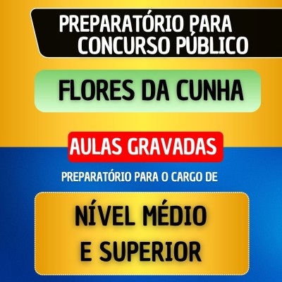 CURSO GRAVADO - FLORES DA CUNHA - N�VEL M�DIO E SUPERIOR
