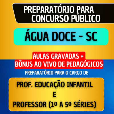 CURSO GRAVADO + B�NUS AO VIVO - �GUA DOCE SC - PROF. EDUCA��O INFANTIL e PROFESSOR (1� A 5� S�RIE)