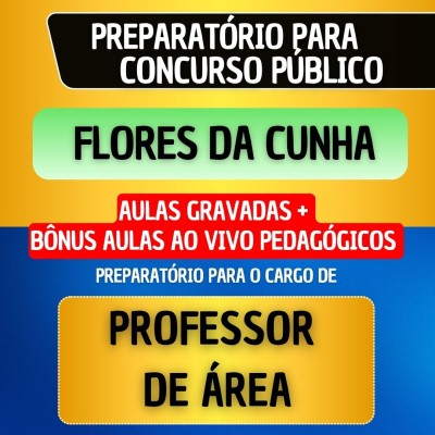 CURSO GRAVADO + B�NUS AO VIVO - FLORES DA CUNHA - PROFESSOR DE �REA
