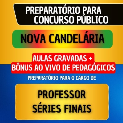 CURSO GRAVADO + B�NUS AO VIVO - NOVA CANDEL�RIA - PROFESSOR S�RIES FINAIS