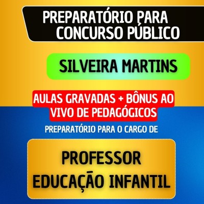CURSO GRAVADO + B�NUS AO VIVO - SILVEIRA MARTINS - PROFESSOR EDUCA��O INFANTIL