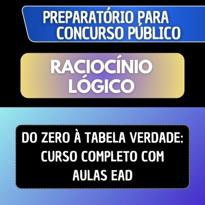 CURSO RACIOC�NIO L�GICO: DO ZERO � TABELA VERDADE - PROFESSOR CHARLES TUMELERO