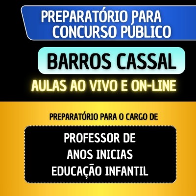 PREPARAT�RIO BARROS CASSAL - PROFESSOR ANOS INICIAS/EDUCA��O INFANTIL