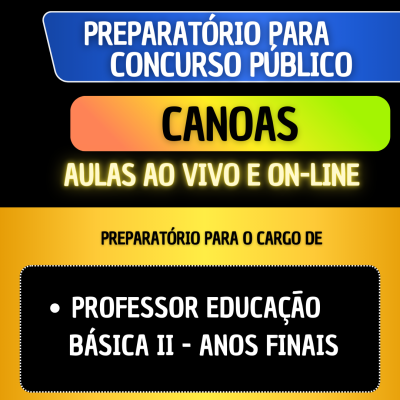 PREPARATRIO CANOAS RS - PROFESSOR EDUCAO BSICA II - ANOS FINAIS