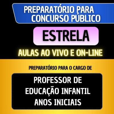 PREPARAT�RIO ESTRELA - PROFESSOR DE EDUCA��O INFANTIL/ANOS INICIAIS