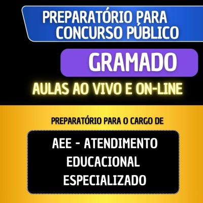 PREPARAT�RIO GRAMADO - AEE - ATENDIMENTO EDUCACIONAL ESPECIALIZADO