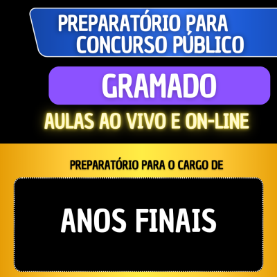 PREPARATRIO GRAMADO - ANOS FINAIS