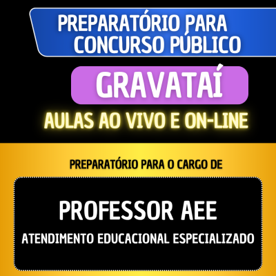 PREPARATRIO GRAVATA 2025 - AEE - ATENDIMENTO EDUCACIONAL ESPECIALIZADO