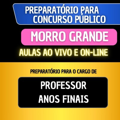 PREPARAT�RIO MORRO GRANDE - PROFESSOR ANOS FINAIS