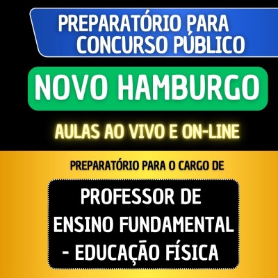 PREPARAT�RIO NOVO HAMBURGO - PROFESSOR DE ENSINO FUNDAMENTAL- EDUCA��O F�SICA