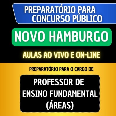 PREPARAT�RIO NOVO HAMBURGO - PROFESSOR DE ENSINO FUNDAMENTAL (�REAS)