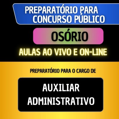 PREPARAT�RIO OS�RIO - AUXILIAR ADMINISTRATIVO