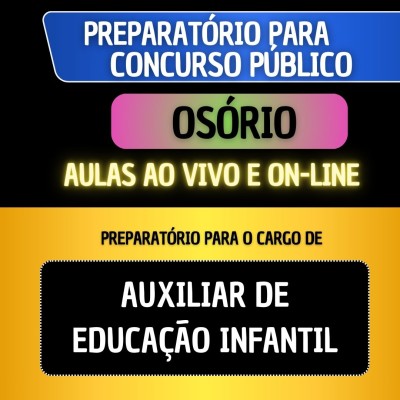 PREPARAT�RIO OS�RIO - AUXILIAR DE EDUCA��O INFANTIL