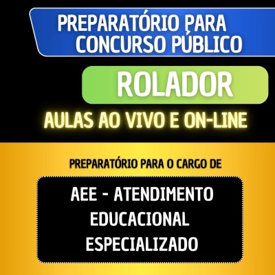 PREPARAT�RIO ROLADOR - AEE - ATENDIMENTO EDUCACIONAL ESPECIALIZADO
