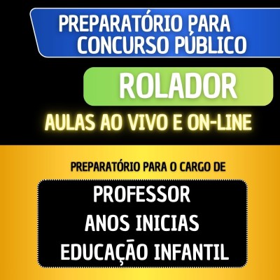 PREPARAT�RIO ROLADOR - PROFESSOR ANOS INICIAIS/EDUCA��O INFANTIL