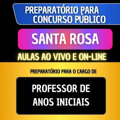 PREPARAT�RIO SANTA ROSA - PROFESSOR DE ANOS INICIAIS