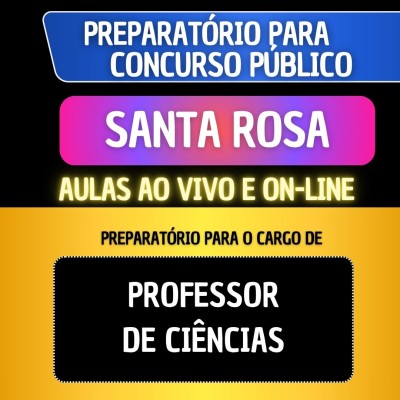 PREPARAT�RIO SANTA ROSA - PROFESSOR DE CI�NCIAS