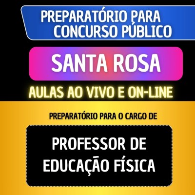 PREPARAT�RIO SANTA ROSA - PROFESSOR DE EDUCA��O F�SICA