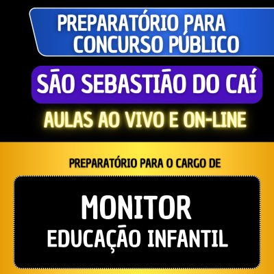 PREPARATRIO SO SEBASTIO DO CA - MONITOR EDUCAO INFANTIL