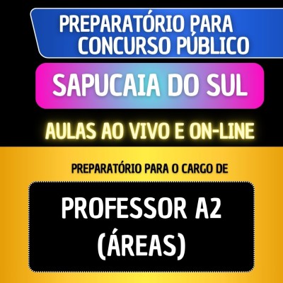 PREPARAT�RIO SAPUCAIA DO SUL - PROFESSOR A2 (�REAS)