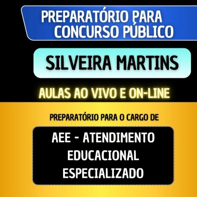 PREPARAT�RIO SILVEIRA MARTINS - AEE - ATENDIMENTO EDUCACIONAL ESPECIALIZADO