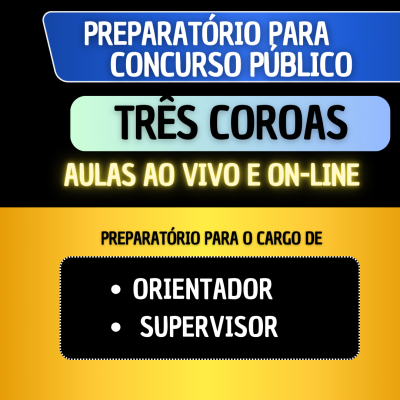 PREPARATRIO TRS COROAS -ORIENTADOR E SUPERVISOR