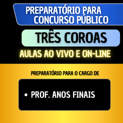 PREPARATRIO TRS COROAS - PROFESSOR ANOS FINAIS