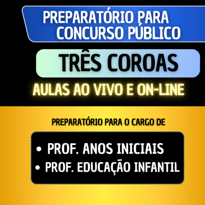 PREPARATRIO TRS COROAS - PROFESSOR ANOS INICIAIS E EDUCAO INFANTIL