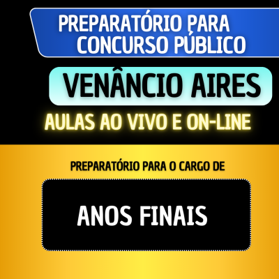 PREPARATRIO VENNCIO AIRES - ANOS FINAIS
