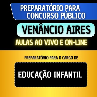 PREPARATRIO VENNCIO AIRES - EDUCAO INFANTIL