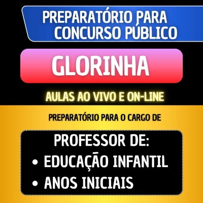 PREPARAT�RIO + MATERIAL EM PDF - GLORINHA - PROFESSOR DE EDUCA��O INFANTIL/ANOS INICIAIS