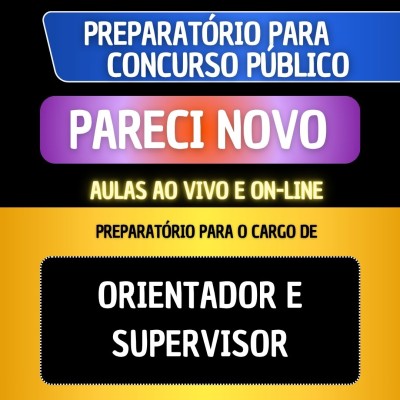 PREPARAT�RIO + MATERIAL EM PDF - PARECI NOVO - ORIENTADOR E SUPERVISOR