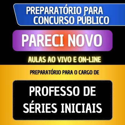 PREPARAT�RIO + MATERIAL EM PDF - PARECI NOVO - PROFESSOR DE S�RIES INICIAIS