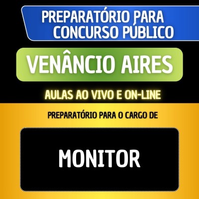 PREPARAT�RIO + MATERIAL EM PDF - VEN�NCIO AIRES - MONITOR